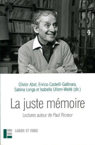 La juste mémoire. Lectures autour de Paul Ricoeur