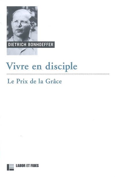 Vivre en disciple. Le prix de la grâce