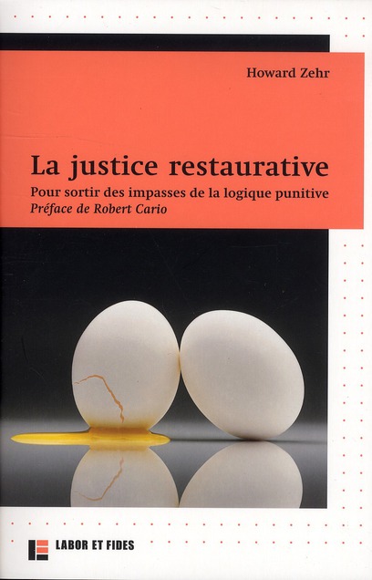 La justice restaurative. Pour sortir des impasses de la logique punitive