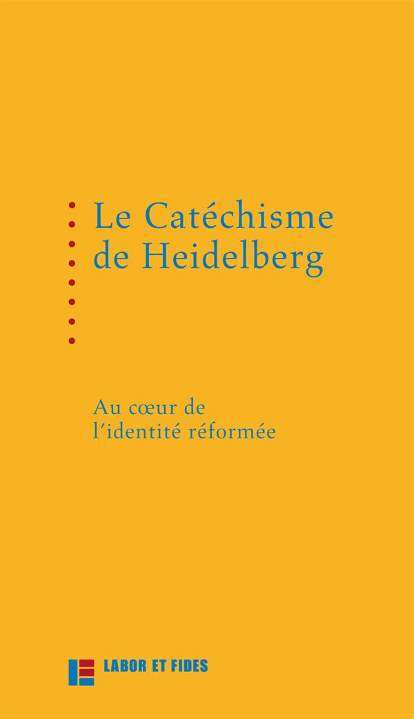Le Catéchisme de Heidelberg