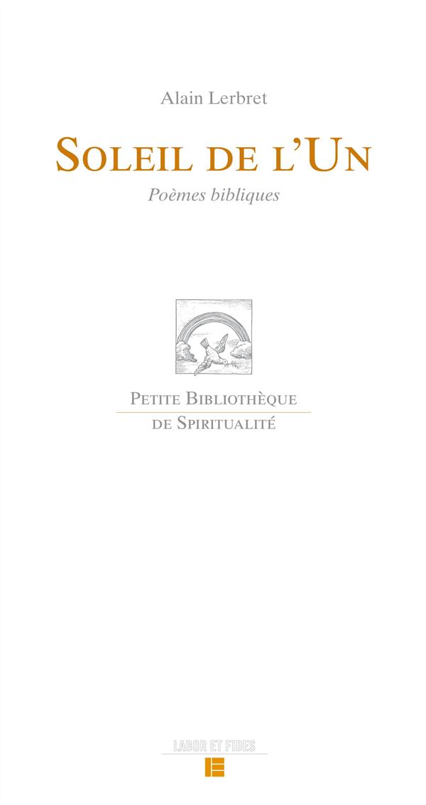 Soleil de l'un. Poèmes bibliques