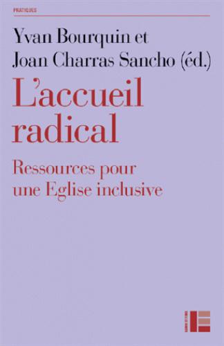 L'accueil radical. Ressources pour une Eglise inclusive