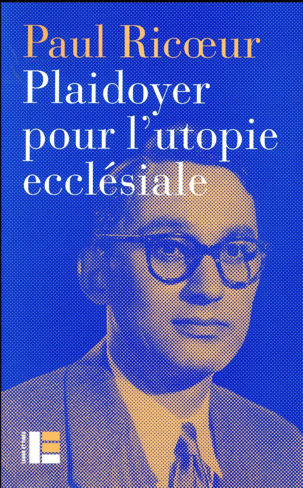 Plaidoyer pour l'utopie ecclésiale. Conférence de Paul Ricoeur (1967)
