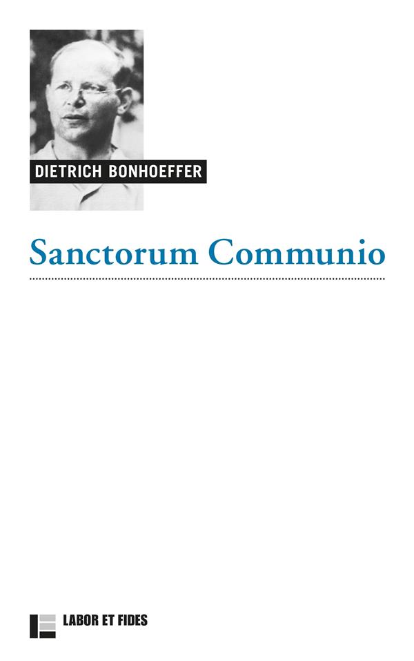 Sanctorum communio. Une recherche dogmatique sur la sociologie de l'Eglise