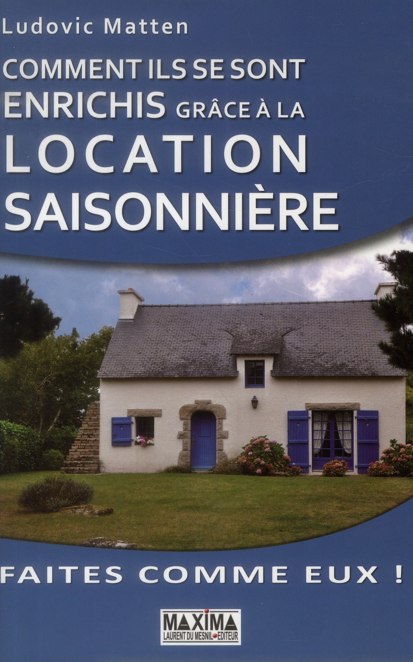 Comment ils se sont enrichis grâce à la location saisonnière