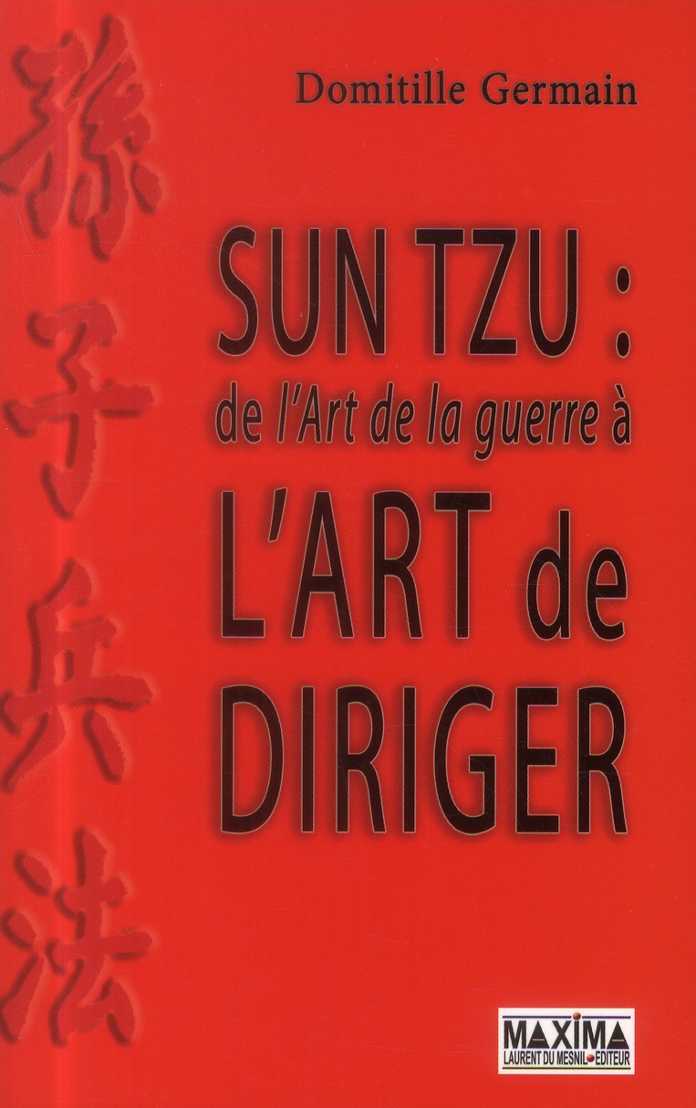 Sun Tzu : de l'Art de la guerre à l'Art de diriger