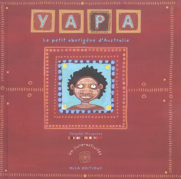 Yapa. Le Petit aborigène d'Australie