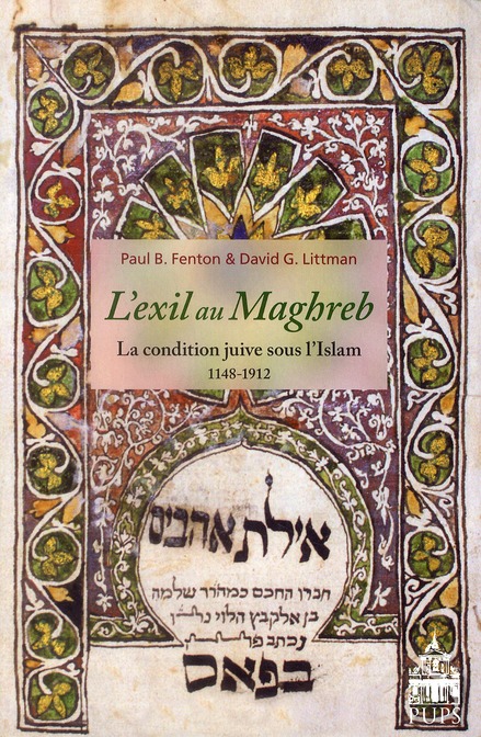 L'exil au Maghreb. La condition juive sous l'Islam (1148-1912)