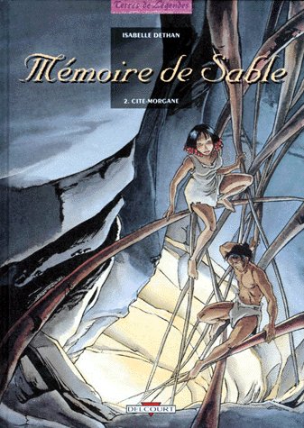 Mémoire de sable Tome 2 : Cité Morgane