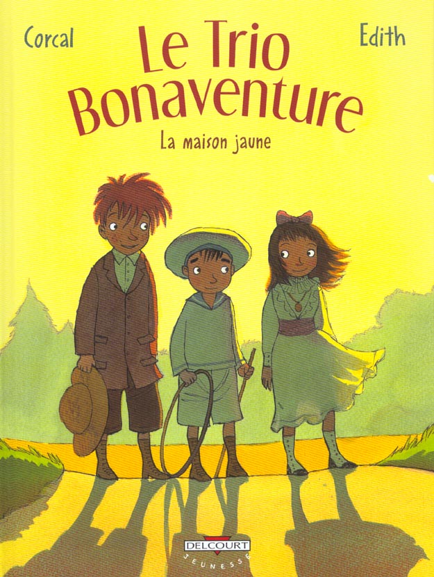 Le trio Bonaventure Tome 1 : La Maison jaune