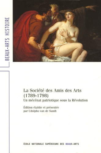 La Société des Amis des Arts (1789-1798). Un mécénat patriotique sous la Révolution