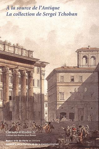 A la source de l'Antiquité. La collection de Sergei Tchoban