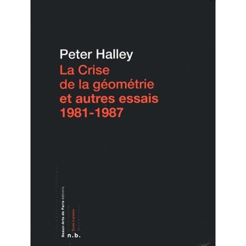 La Crise de la géométrie et autres essais 1981-1987