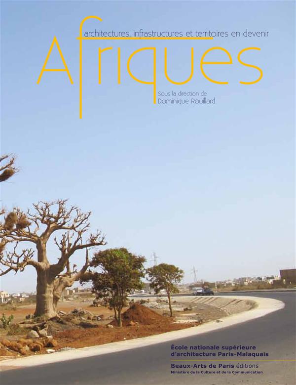 Afriques. Architectures, infrastructures et territoires en devenir