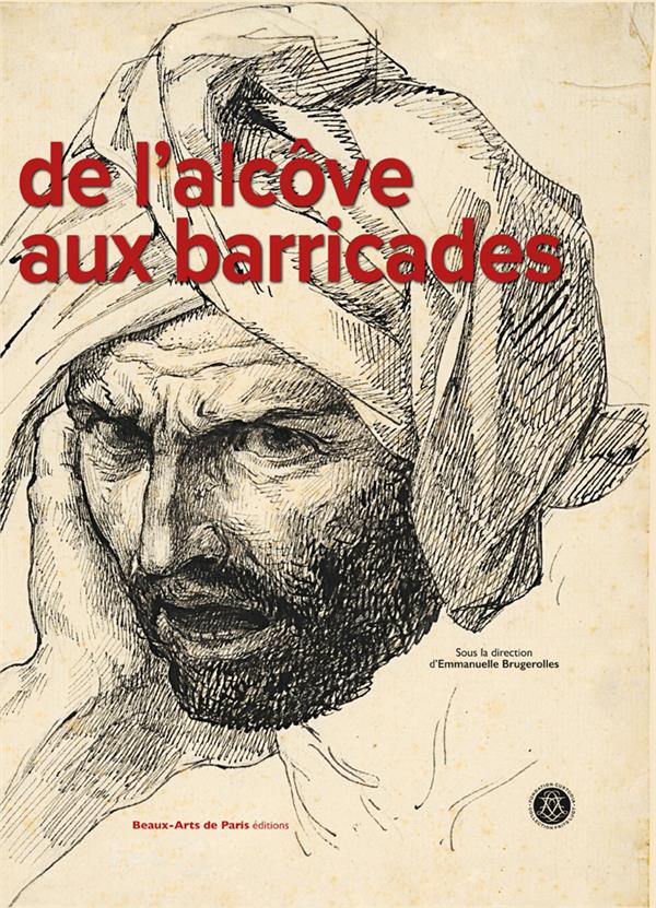 De l'alcôve aux barricades. De Fragonard à David - Dessins de l'Ecole des Beaux-Arts