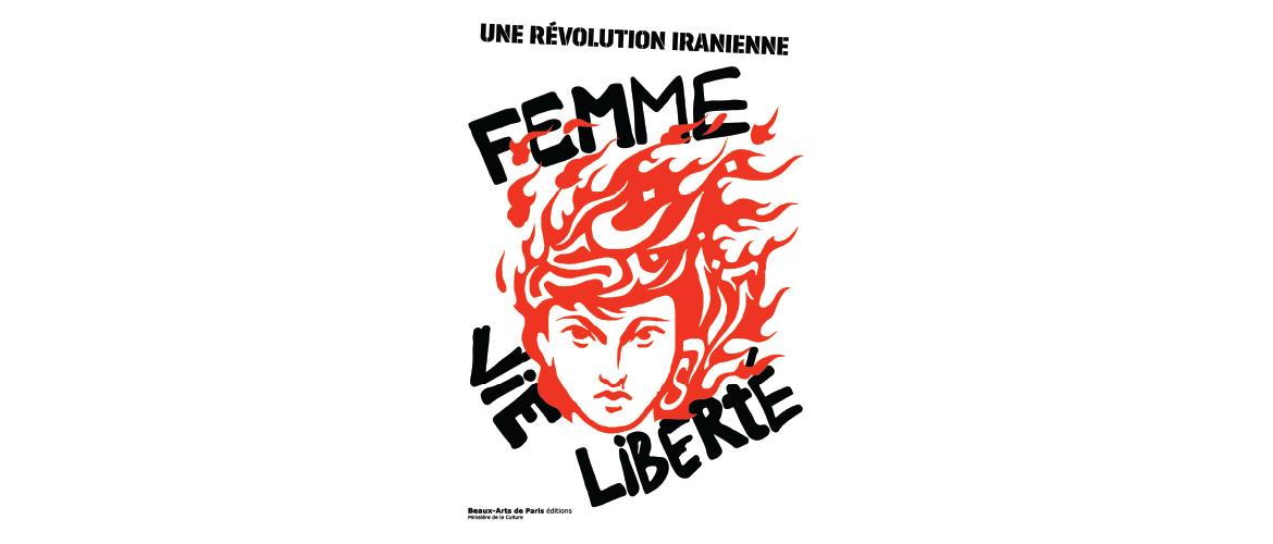 Une révolution iranienne. Femme, vie, liberté