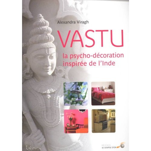Vastu. La psycho-décoration inspirée de l'Inde