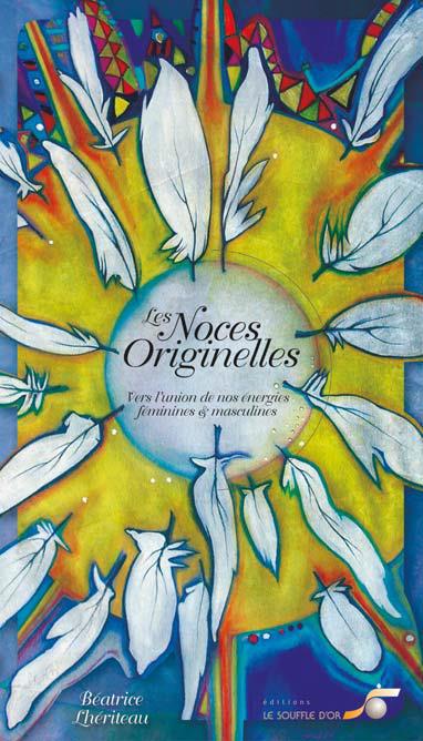 Les noces originelles. Avec 25 cartes