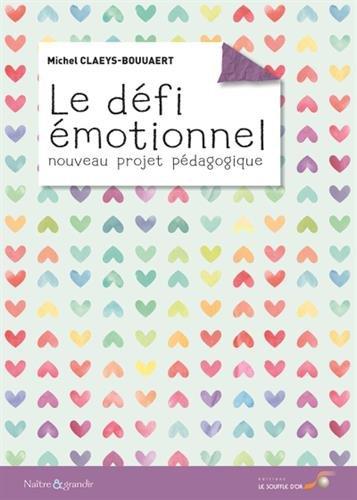 Le défi émotionnel. Nouveau projet pédagogique