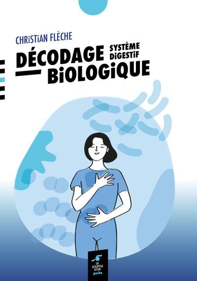 Décodage biologique. Système digestif, 2e édition