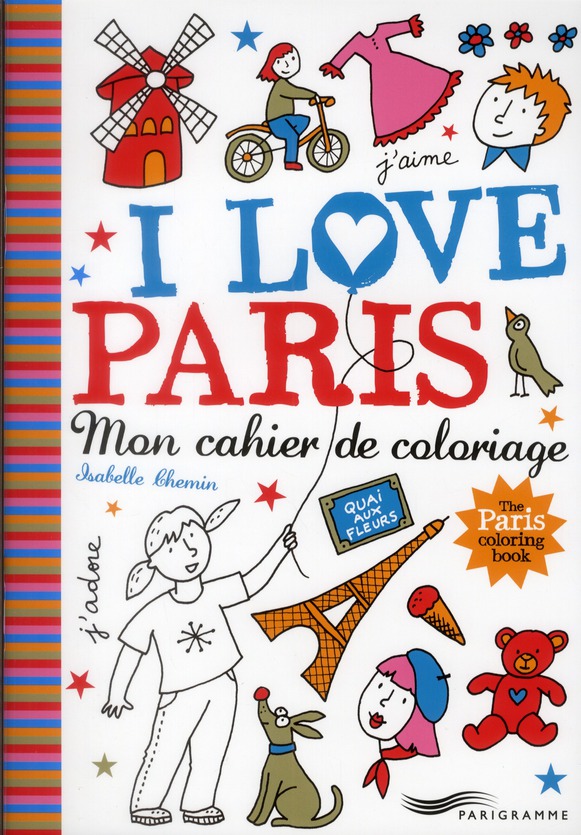 I love Paris. Mon cahier de coloriage