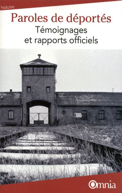 Paroles de déportés. Témoignages et rapports officiels