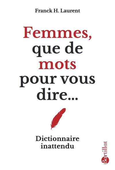 Femmes, que de mots pour vous dire... Dictionnaire inattendu