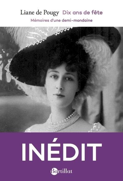 Dix ans de fête. Mémoires d'une demi-mondaine