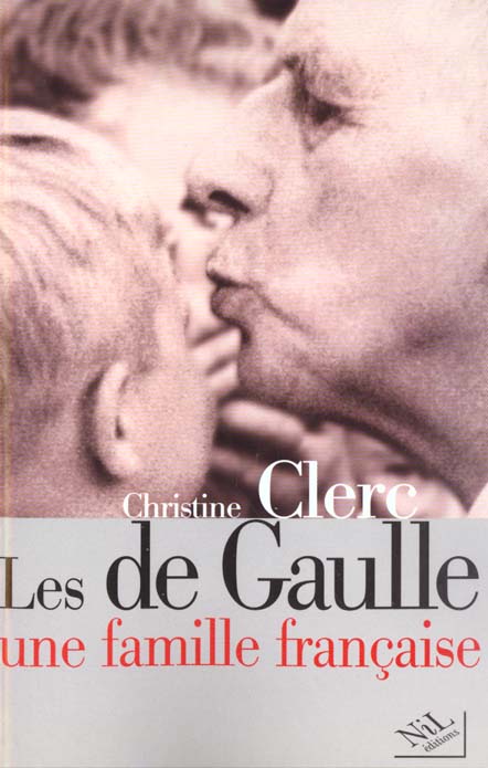 Les de Gaulle. Une famille française