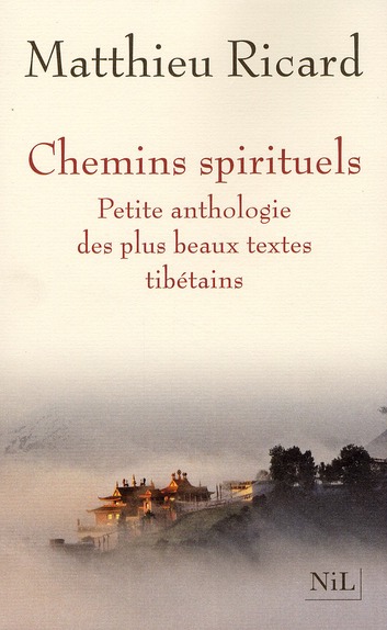 Chemins spirituels. Petite anthologie des plus beaux textes tibétains