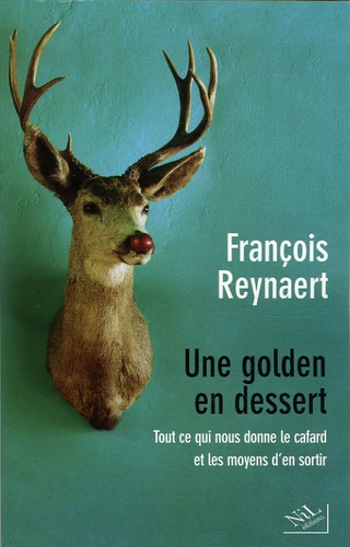 Une Golden en dessert. Tout ce qui nous donne le cafard et les moyens d'en sortir
