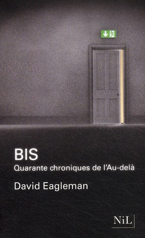 Bis. Quarante chroniques de l'Au-delà
