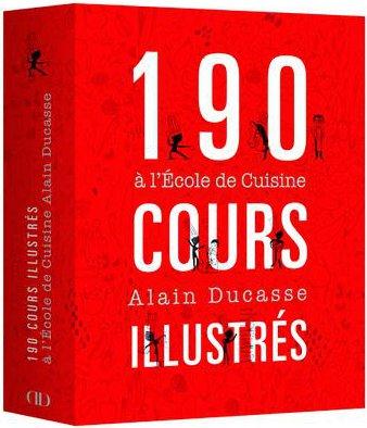 190 cours illustrés à l'Ecole de Cuisine. Avec liste de courses