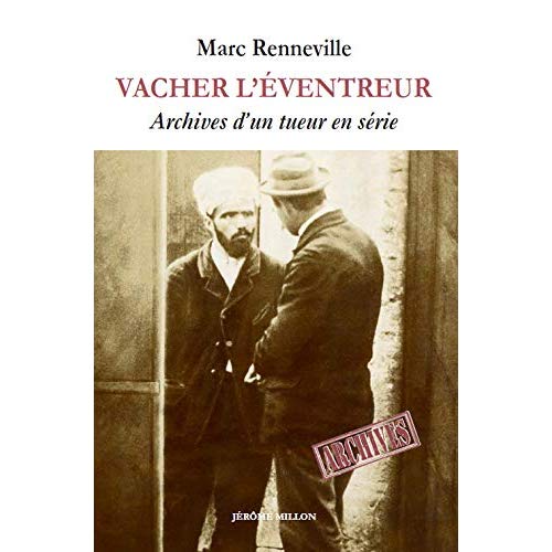 Vacher l'éventreur. Archives d'un tueur en série