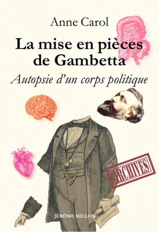 La mise en pièces de Gambetta. Autopsie d'un corps politique