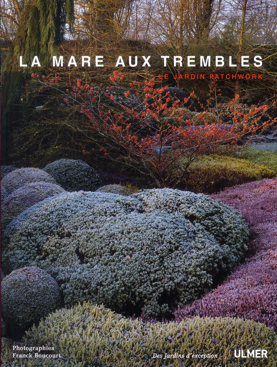 LA MARE AUX TREMBLES. LE JARDIN PATCHWORK