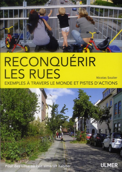 Reconquérir les rues. Exemples à travers le monde et pistes d'actions