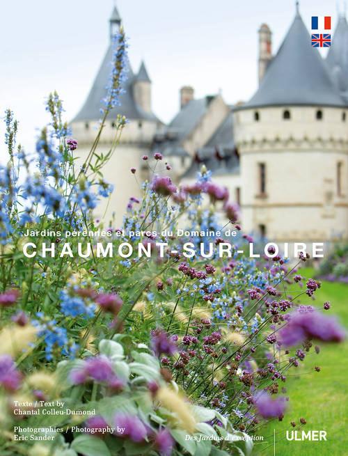 Jardins pérennes et parcs du Domaine de Chaumont-sur-Loire. Edition bilingue français-anglais