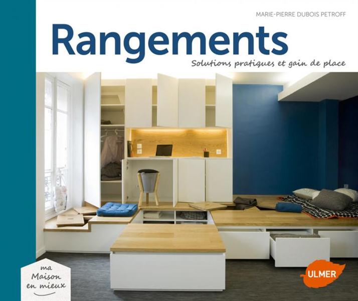 Rangements. Solutions pratiques et gain de place
