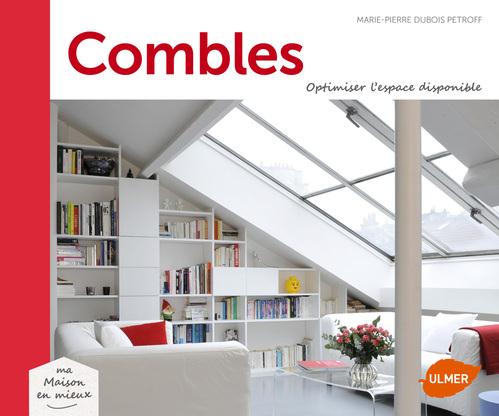 Combles. Optimiser l'espace disponible