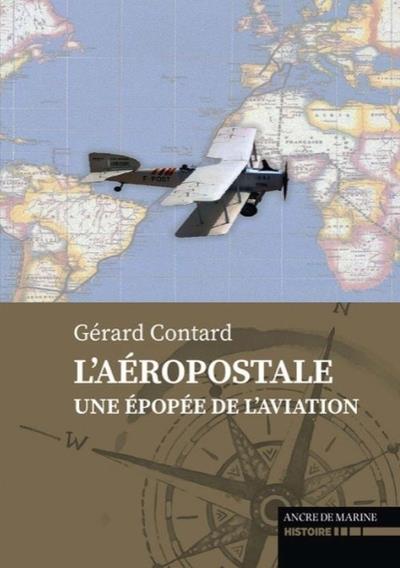 L'aéropostale. Une épopée de l'aviation