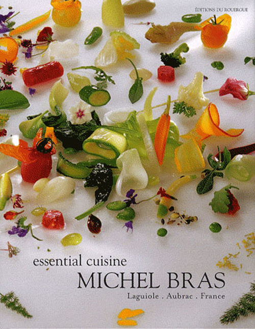 Michel Bras Essential Cuisine . Laguiole, Aubrac, France, édition en langue anglaise