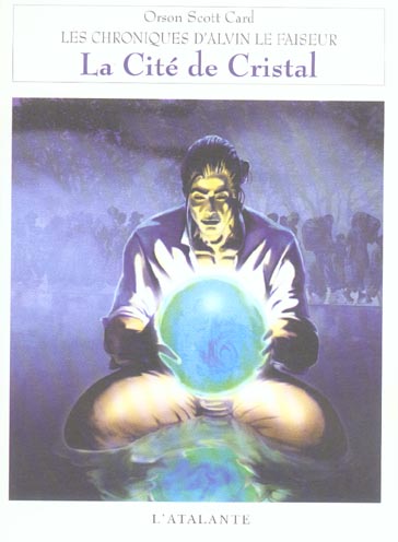 Les chroniques d'Alvin le Faiseur Tome 6 : La Cité de cristal