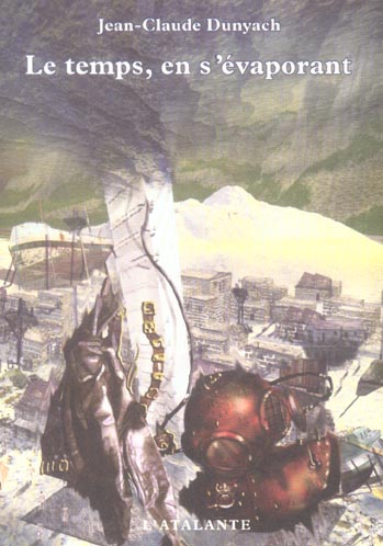 Le temps, en s'évaporant. Tome 5