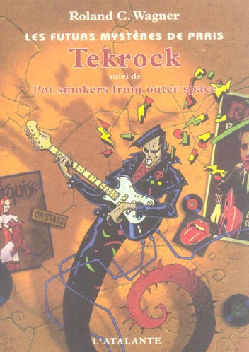 Les futurs mystères de Paris Tome 5 : Tekrock. Suivi de Pot Smokers from OUter Space