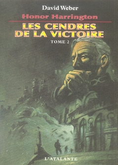 Honor Harrington Tome 9 : Les Cendres de la victoire. Tome 2