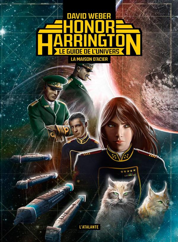 La maison d'acier. Guide de l'univers d'Honor Harrington