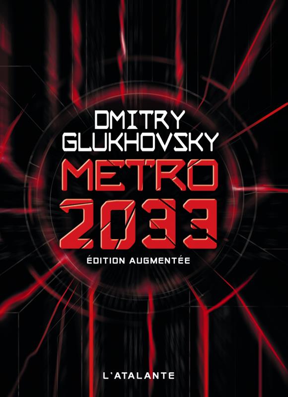 Métro 2033. Edition revue et augmentée