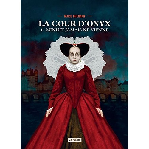 La cour d'Onyx Tome 1 : Minuit jamais ne vienne