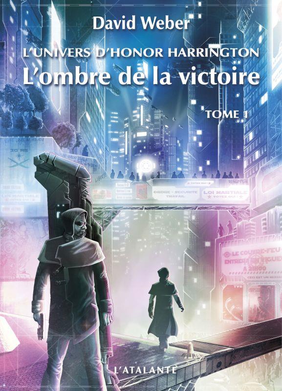 L'univers d'Honor Harrington : L'ombre de la victoire. Tome 1